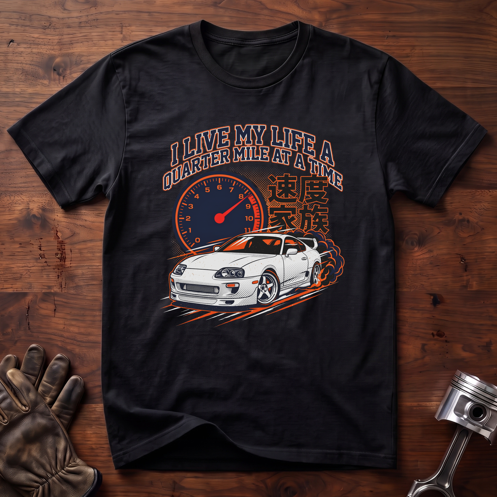 I Live My Life A Quarter Mile At A Time T-Shirt