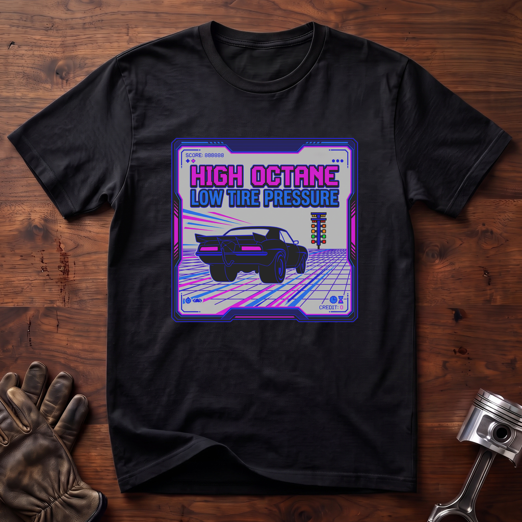 High Octane Low Tire Pressure T-Shirt