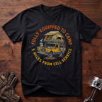 Fully Equipped To Camp 5 Miles From Cell Service T-Shirt