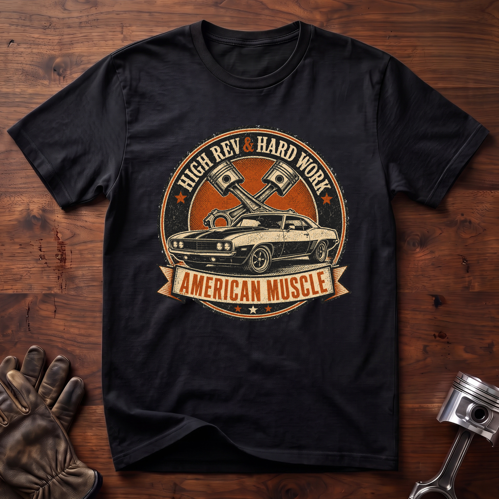 High Rev and Hard Work American Muscle T-Shirt
