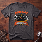 0 to 60 Delivered in 3 to 5 Business Days T-Shirt