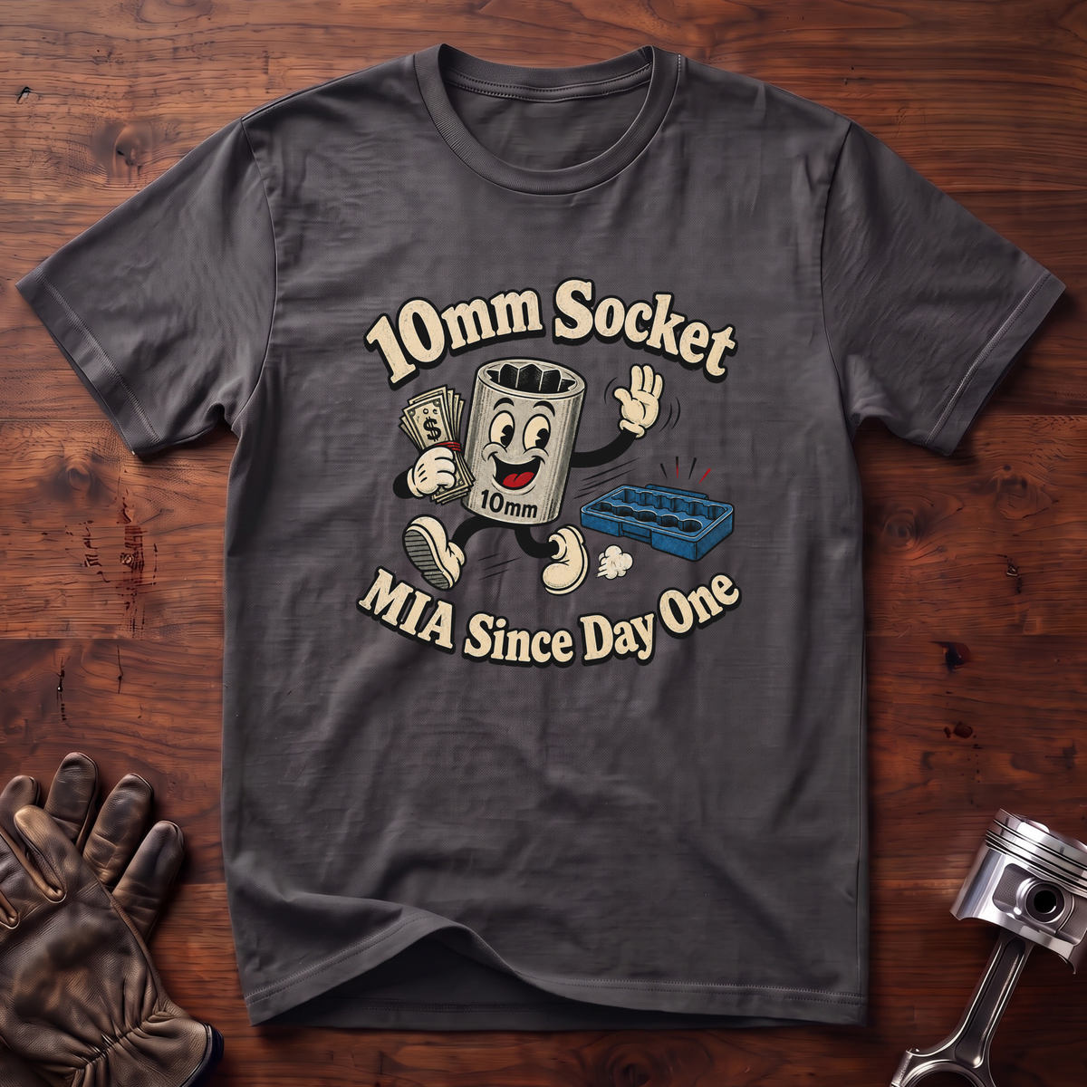 10mm Socket MIA Since Day One T-Shirt