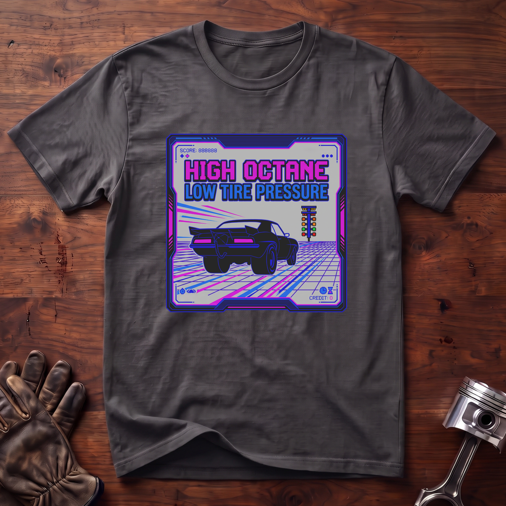 High Octane Low Tire Pressure T-Shirt