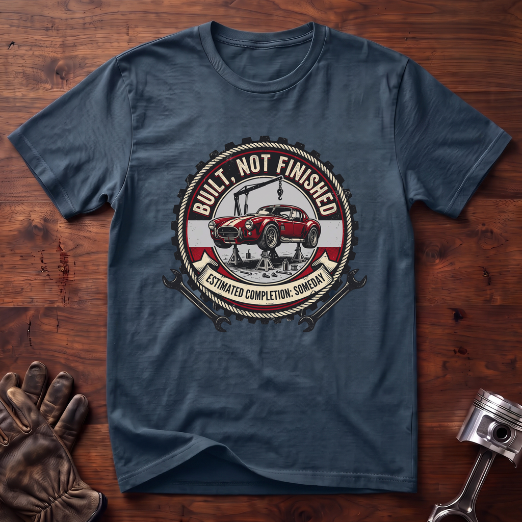 Built Not Finished T-Shirt