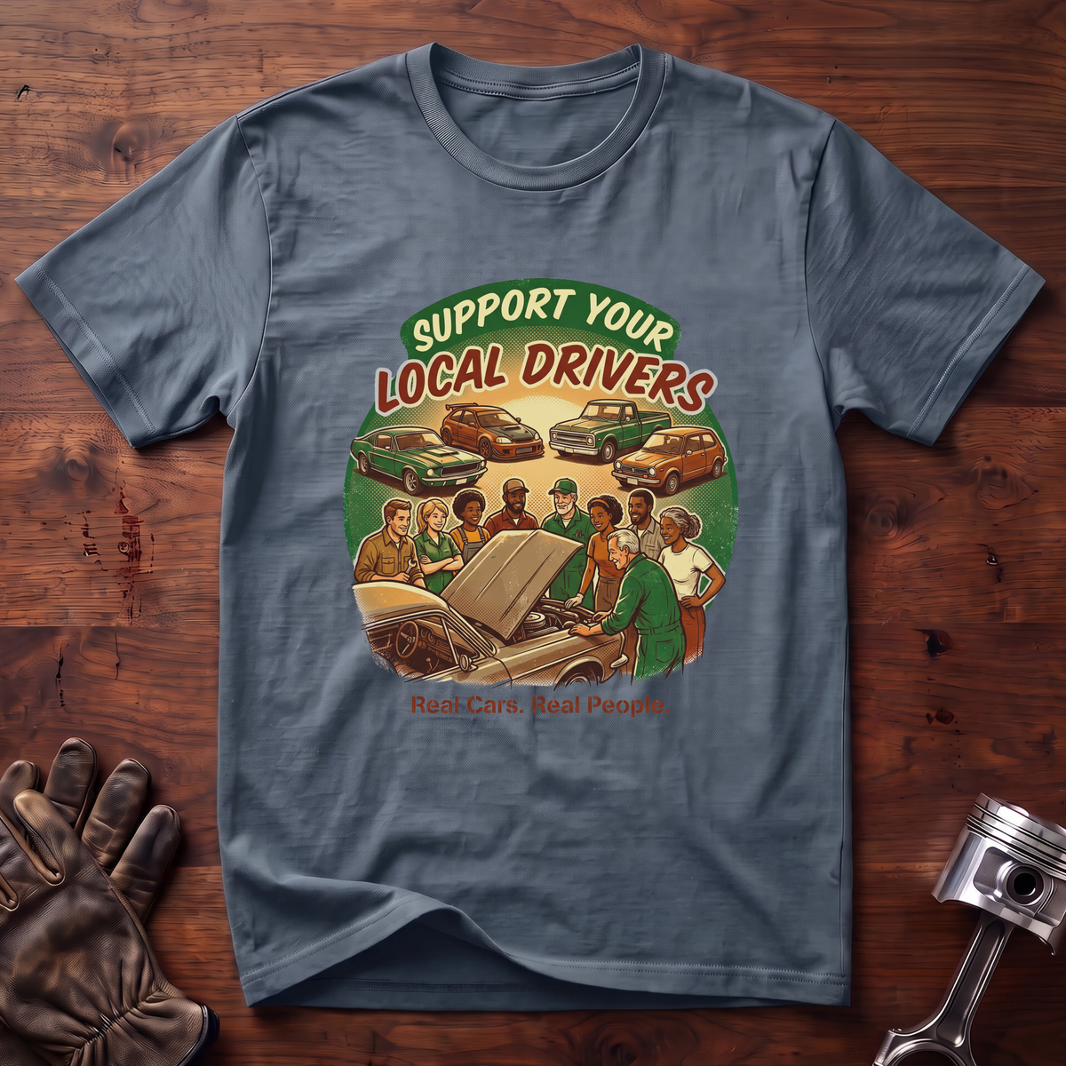 Support Your Local Drivers T-Shirt