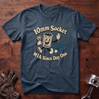 10mm Socket MIA Since Day One T-Shirt