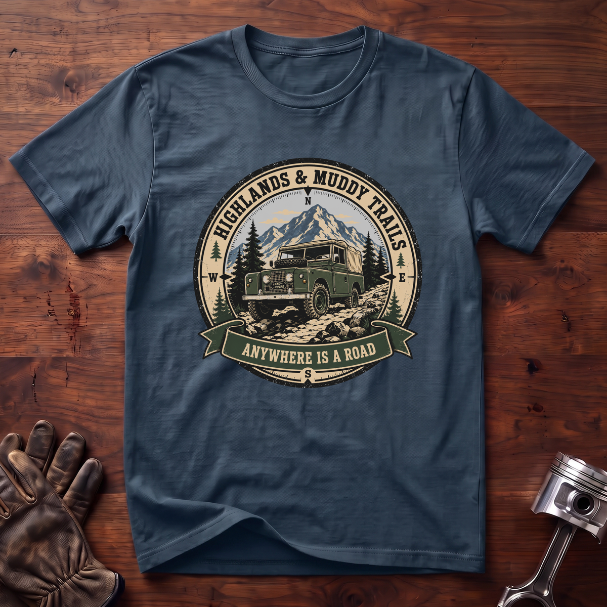 Highlands and Muddy Trails Anywhere is a Road T-Shirt