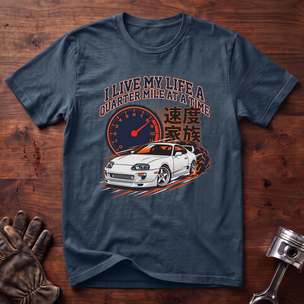 I Live My Life A Quarter Mile At A Time T-Shirt