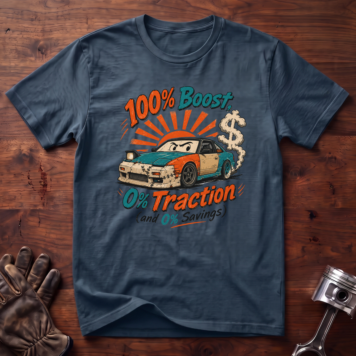 100% Boost 0% Traction and 0% Savings T-Shirt