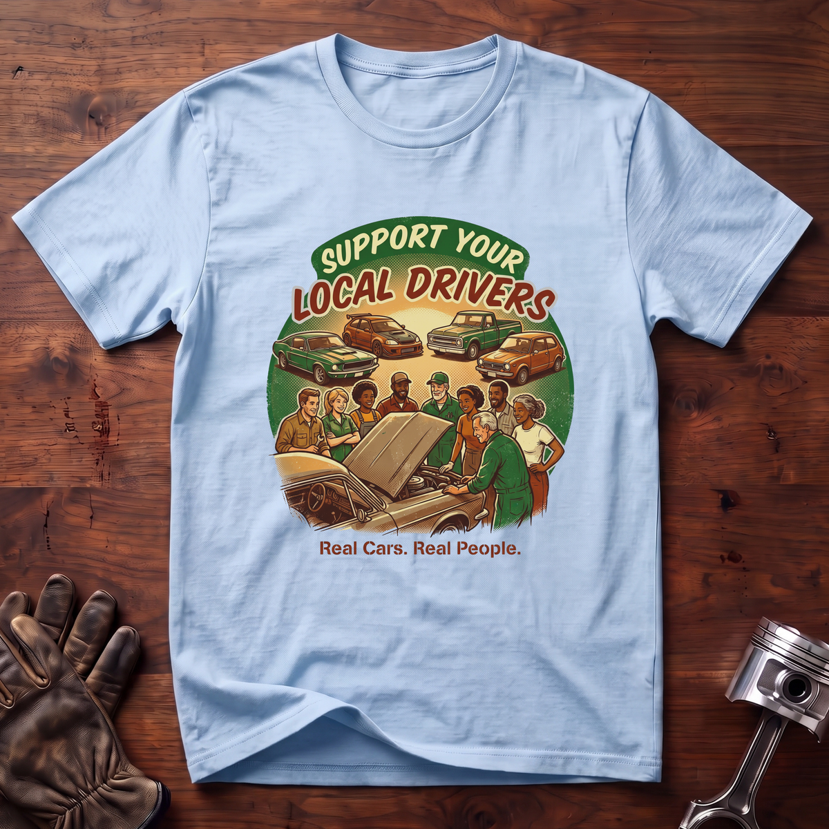 Support Your Local Drivers T-Shirt