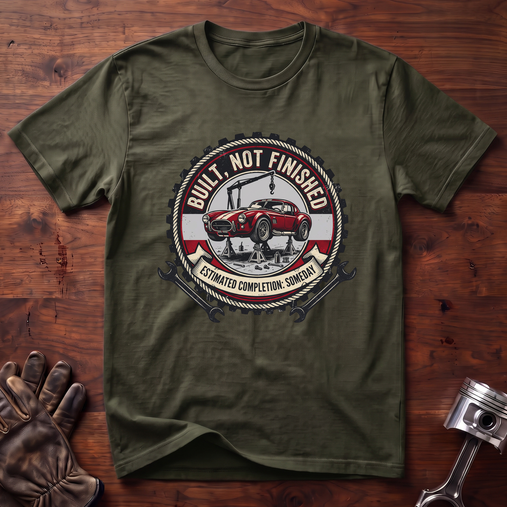 Built Not Finished T-Shirt