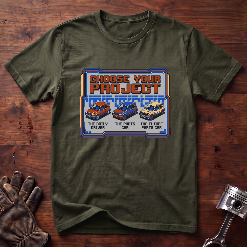 Choose Your Project T-Shirt