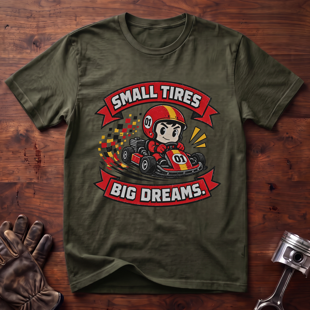 Small Tires Big Dreams T-Shirt