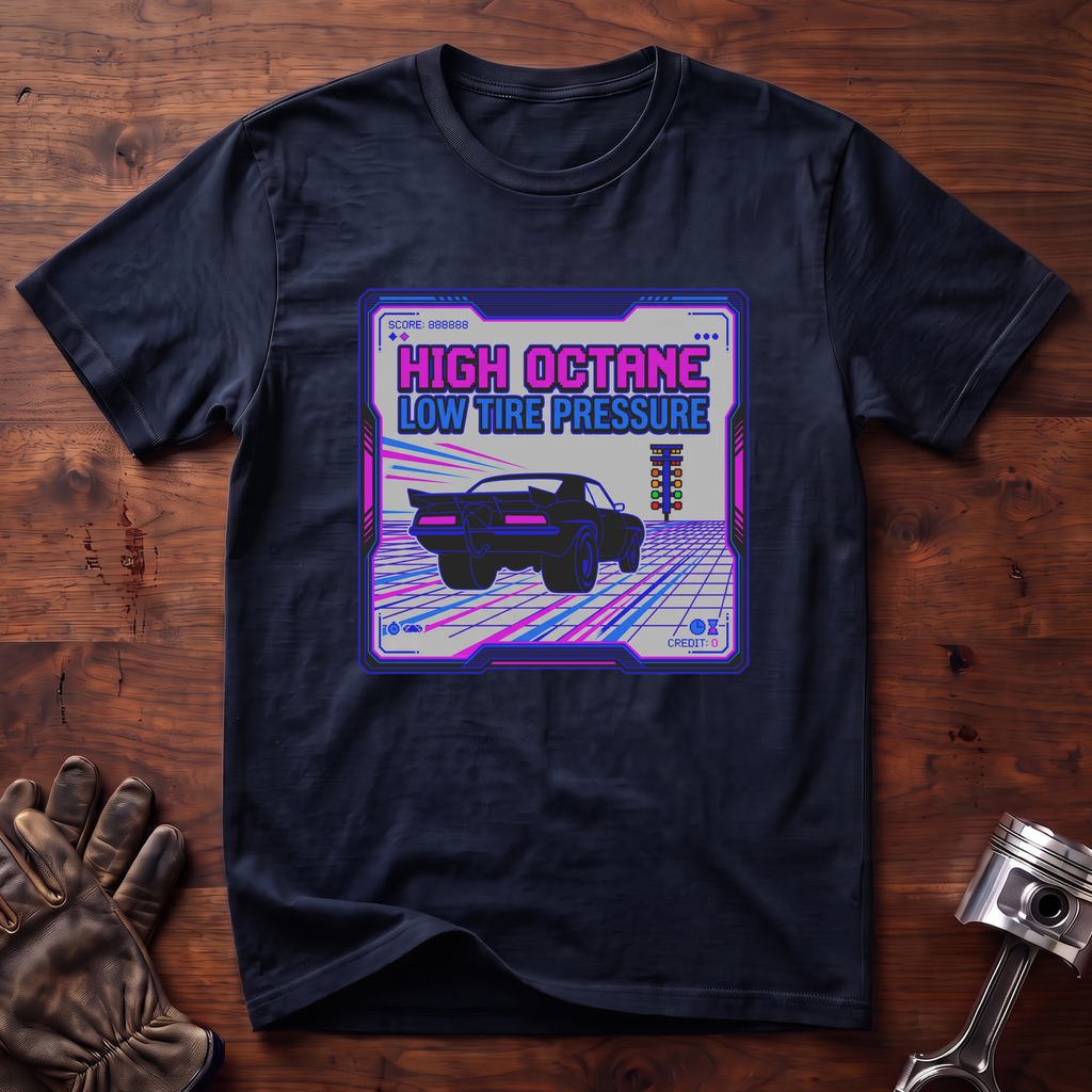High Octane Low Tire Pressure T-Shirt