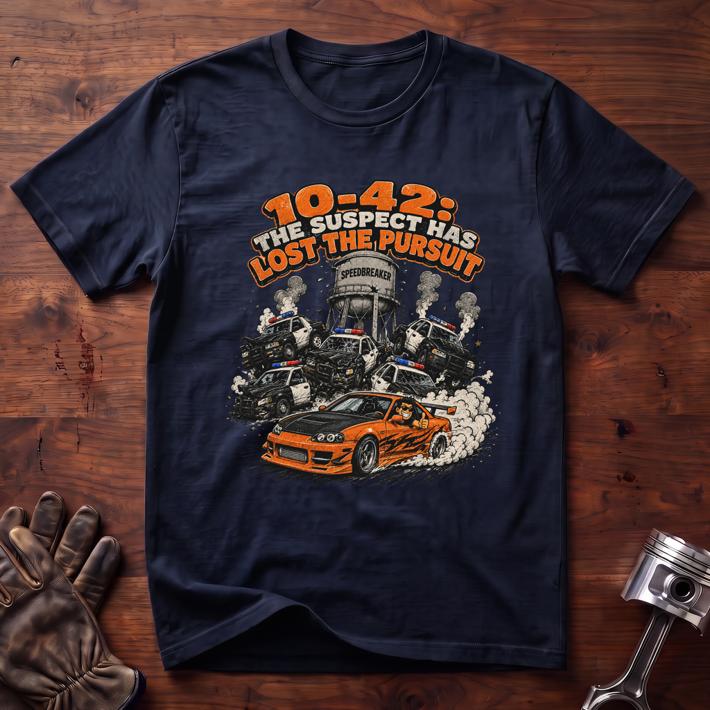 10-42: Suspect Has Lost The Pursuit T-Shirt