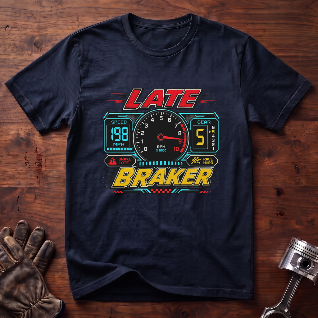Late Braker T-Shirt