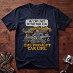 My Car Lives Better Than I Do T-Shirt