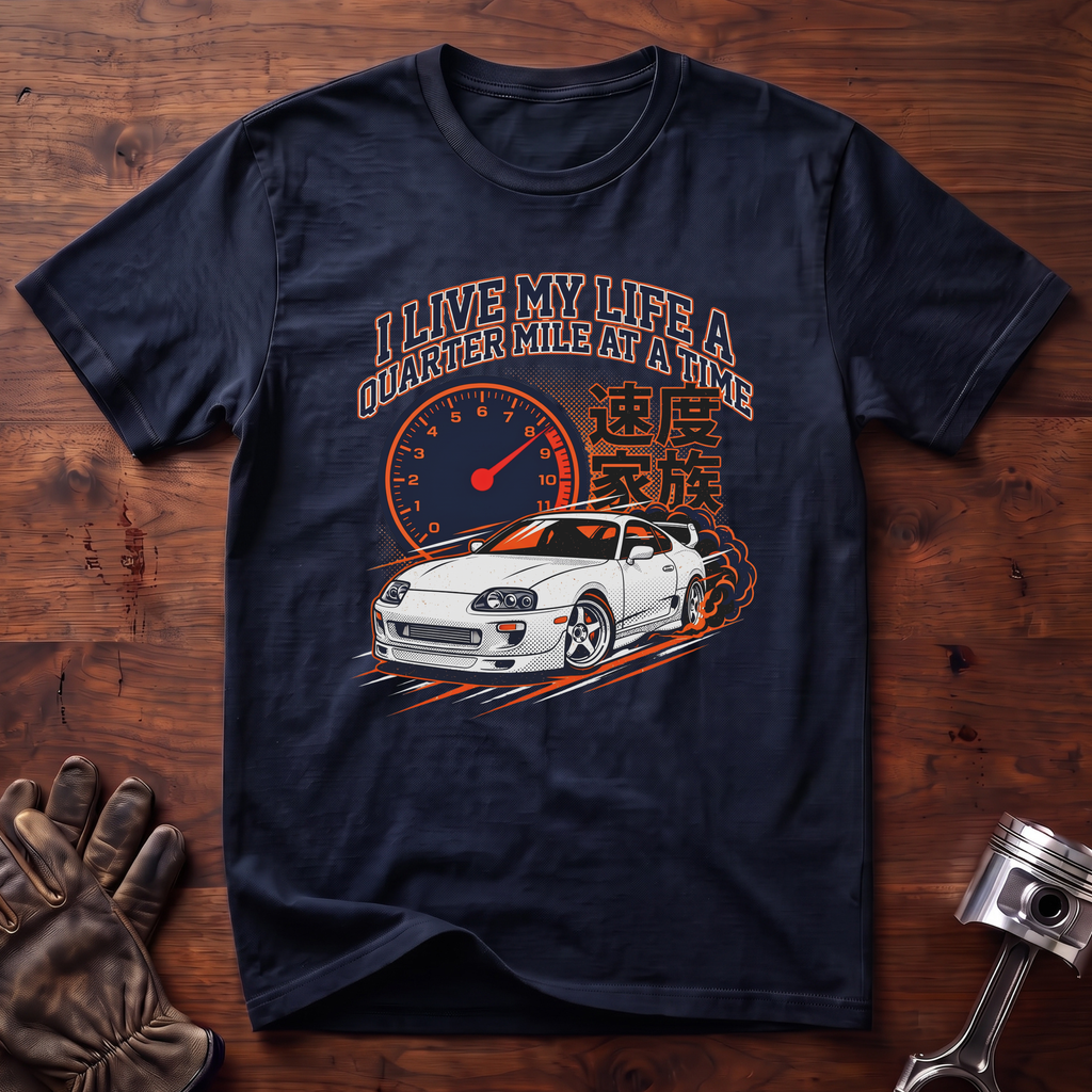 I Live My Life A Quarter Mile At A Time T-Shirt