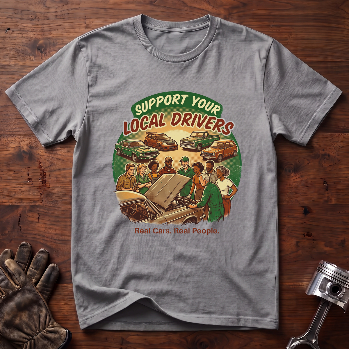 Support Your Local Drivers T-Shirt