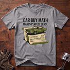 Car Guy Math Makes Perfect Sense T-Shirt
