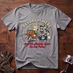 Payday Is Here And It's Already Spent On Car Parts T-Shirt