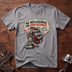 No Replacement For Displacement But Wallet Says Otherwise T-Shirt