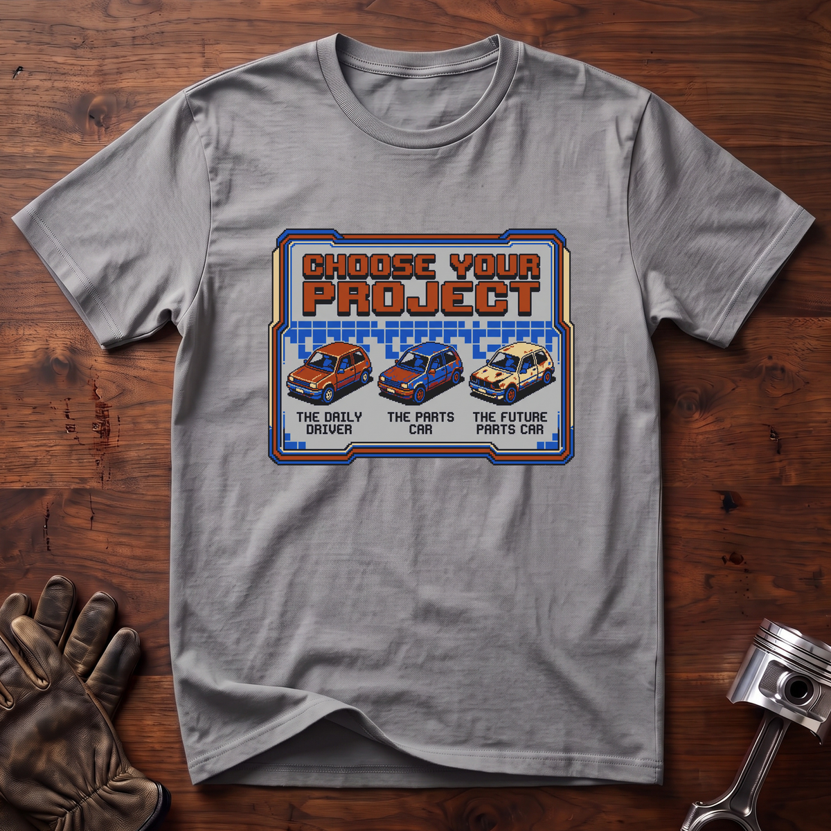 Choose Your Project T-Shirt