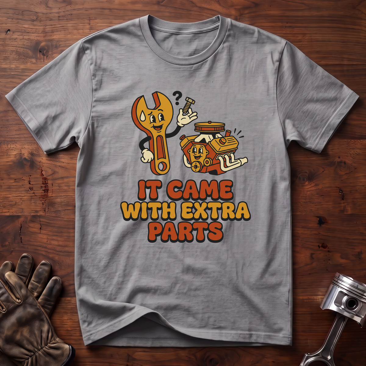 It Came With Extra Parts T-Shirt