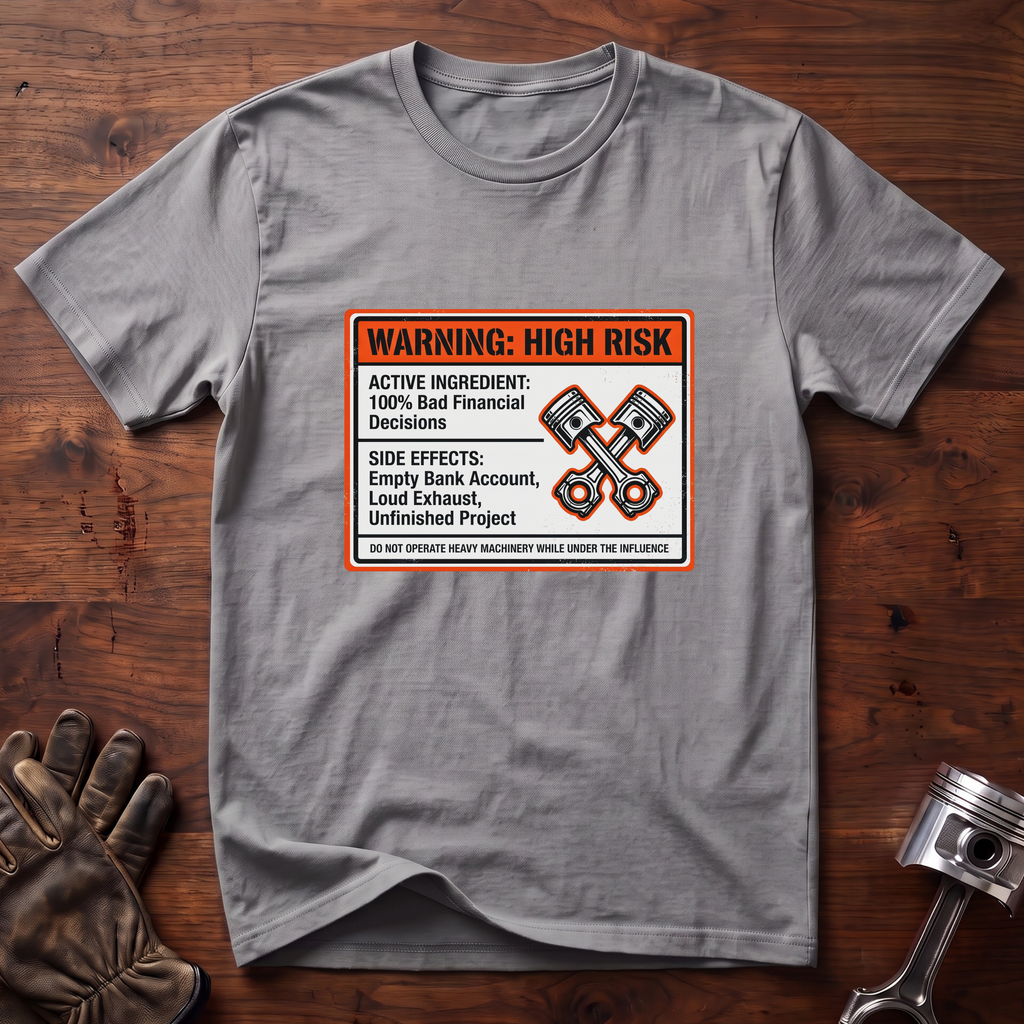 Warning: High Risk T-Shirt
