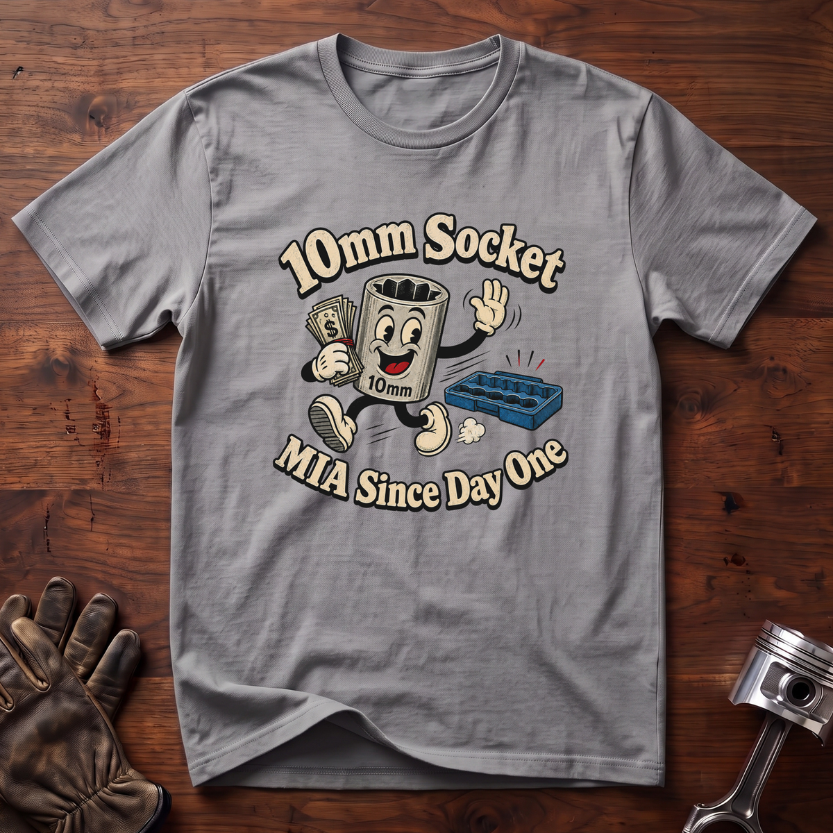 10mm Socket MIA Since Day One T-Shirt