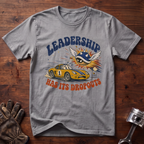 Leadership Has Its Dropouts T-Shirt