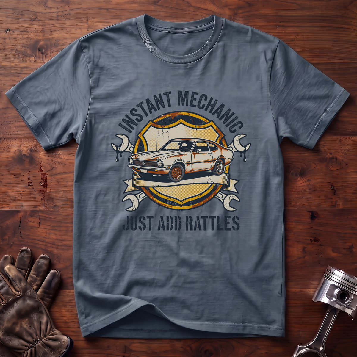 Instant Mechanic Just Add Rattles T-Shirt