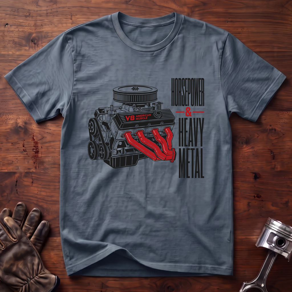 Horsepower and Heavy Metal T-Shirt