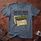 Car Guy Math Makes Perfect Sense T-Shirt