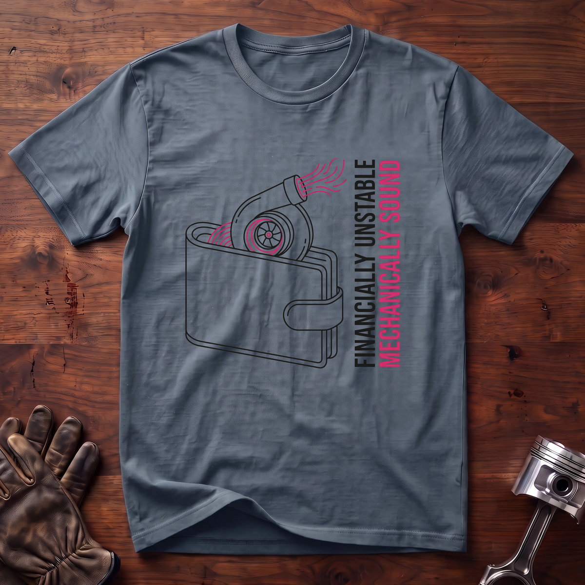 Financially Unstable Mechanically Sound T-Shirt