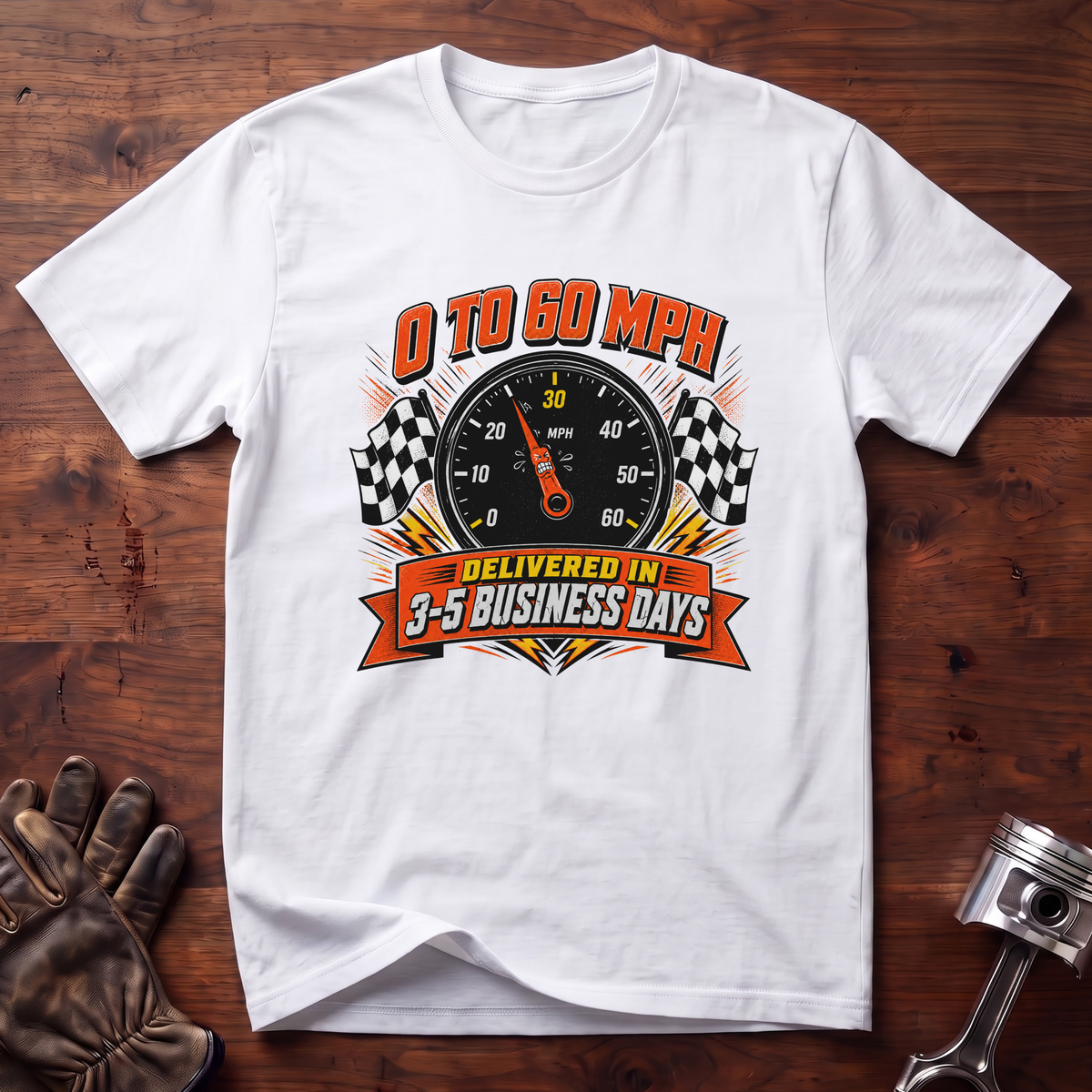 0 to 60 Delivered in 3 to 5 Business Days T-Shirt