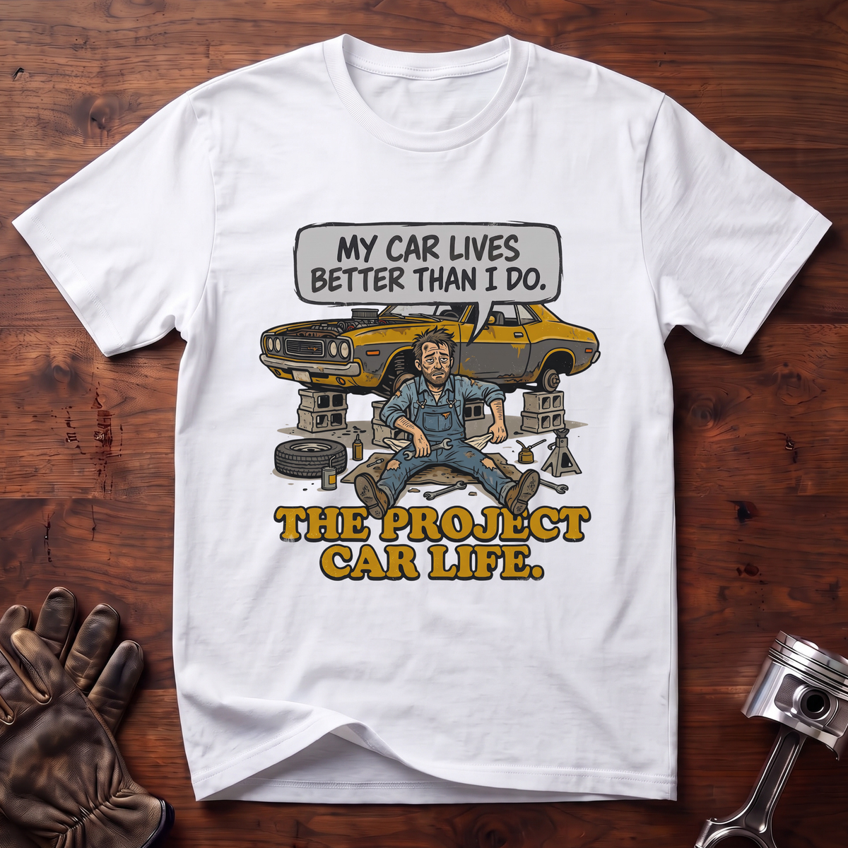 My Car Lives Better Than I Do T-Shirt