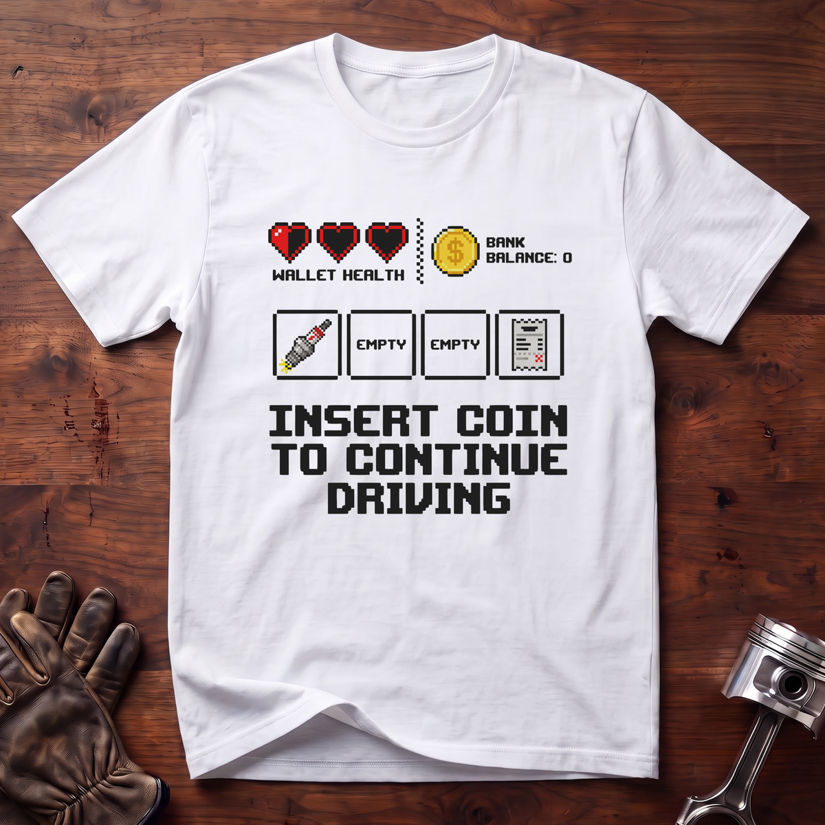 Insert Coin To Continue Driving T-Shirt