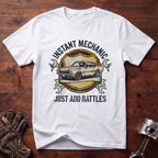Instant Mechanic Just Add Rattles T-Shirt
