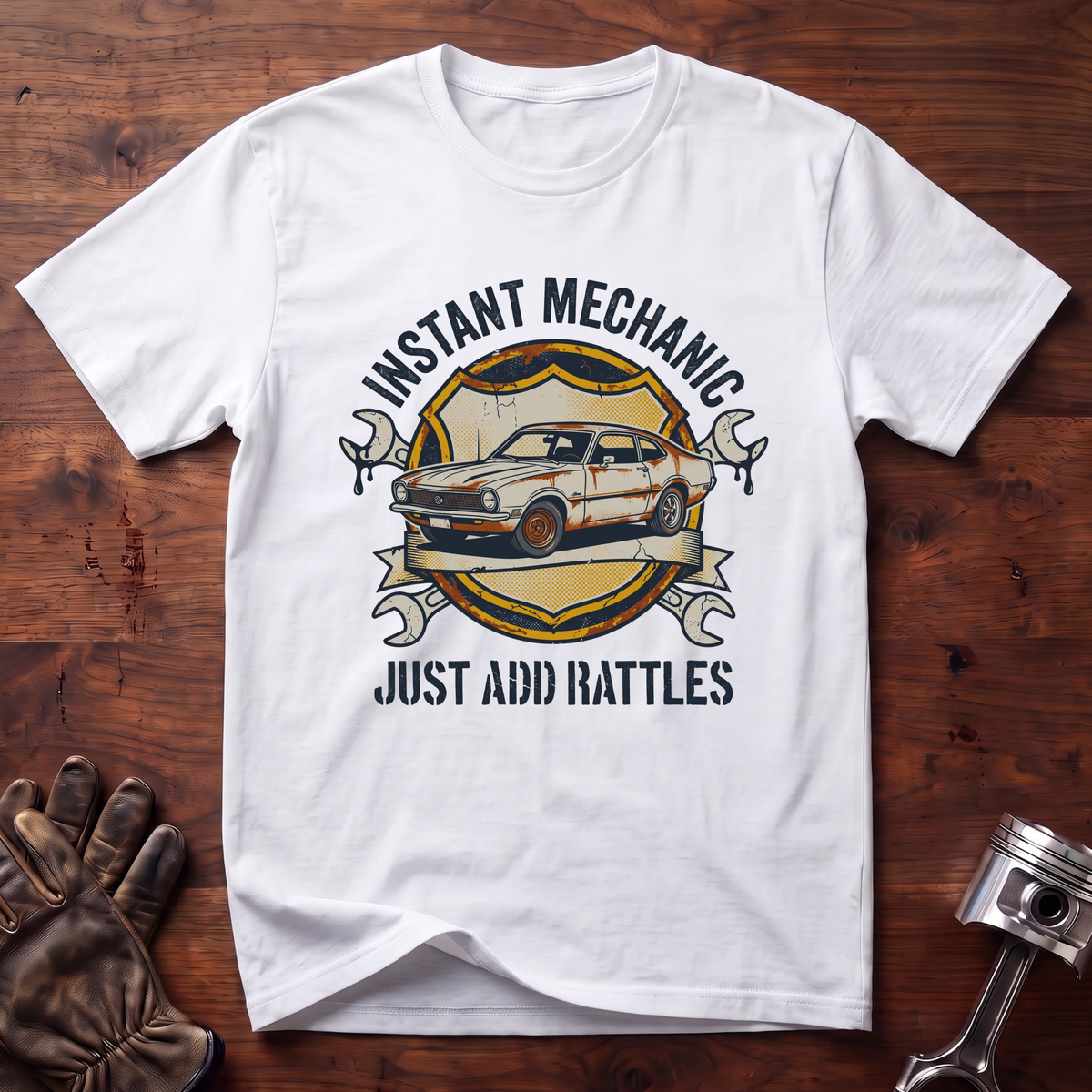 Instant Mechanic Just Add Rattles T-Shirt