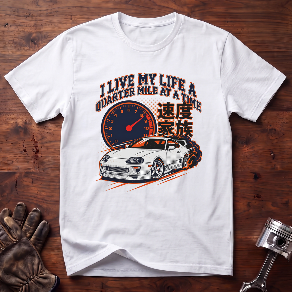 I Live My Life A Quarter Mile At A Time T-Shirt