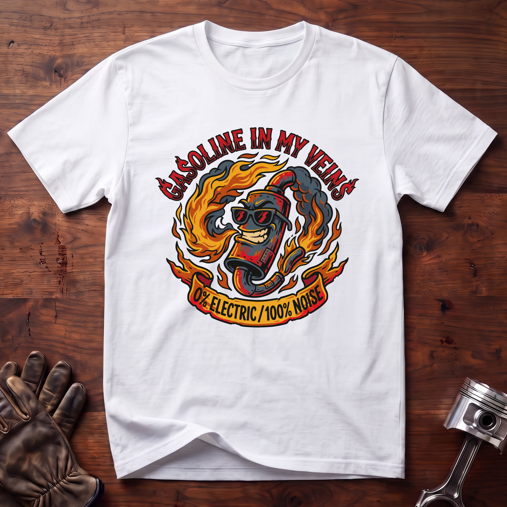 Gasoline In My Veins T-Shirt