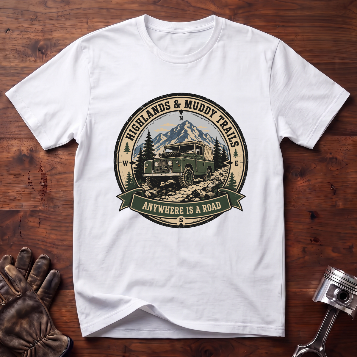 Highlands and Muddy Trails Anywhere is a Road T-Shirt