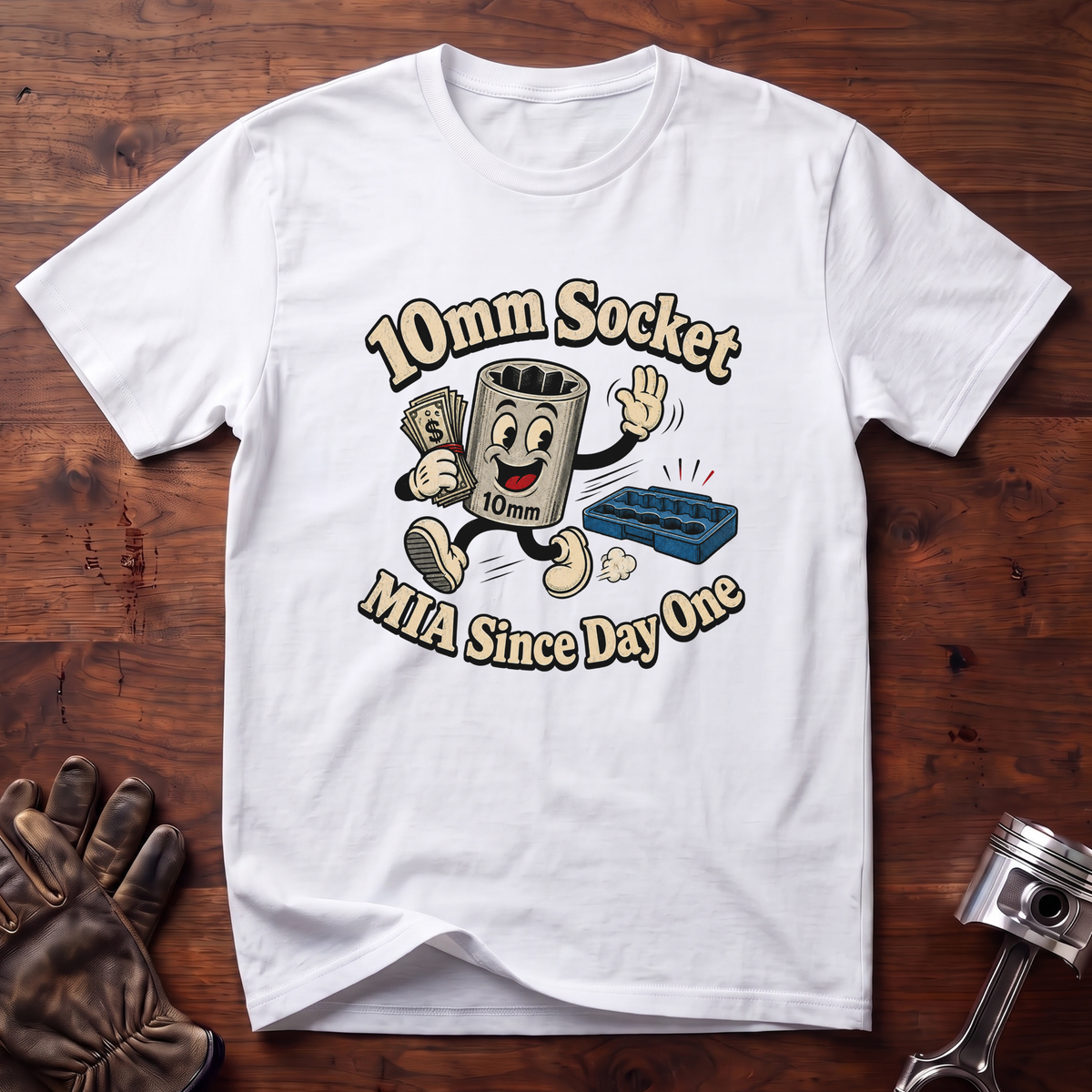 10mm Socket MIA Since Day One T-Shirt