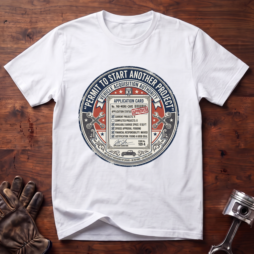 Permit To Start Another Project T-Shirt