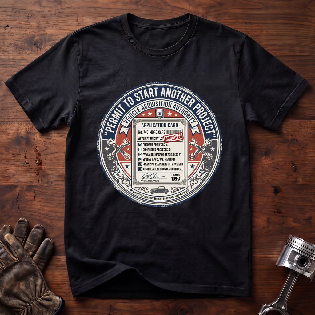 Permit To Start Another Project T-Shirt