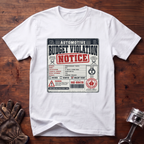 Automotive Budget Violation Notice T-Shirt