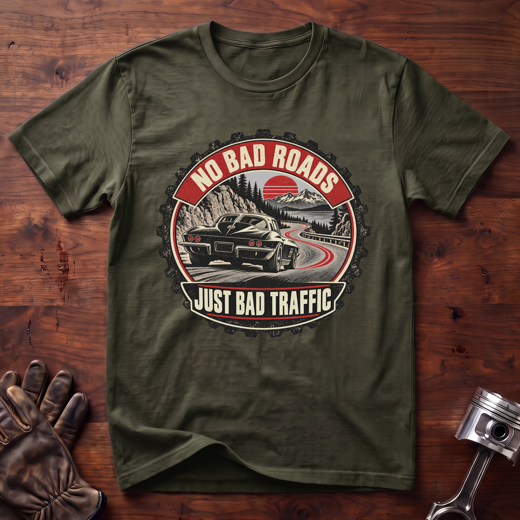 No Bad Roads, Just Bad Traffic: Corvette Stingray Edition T-Shirt