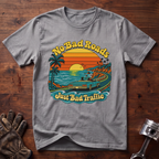 No Bad Roads, Just Bad Traffic: Good Vibes Edition T-Shirt