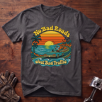 No Bad Roads, Just Bad Traffic: Good Vibes Edition T-Shirt